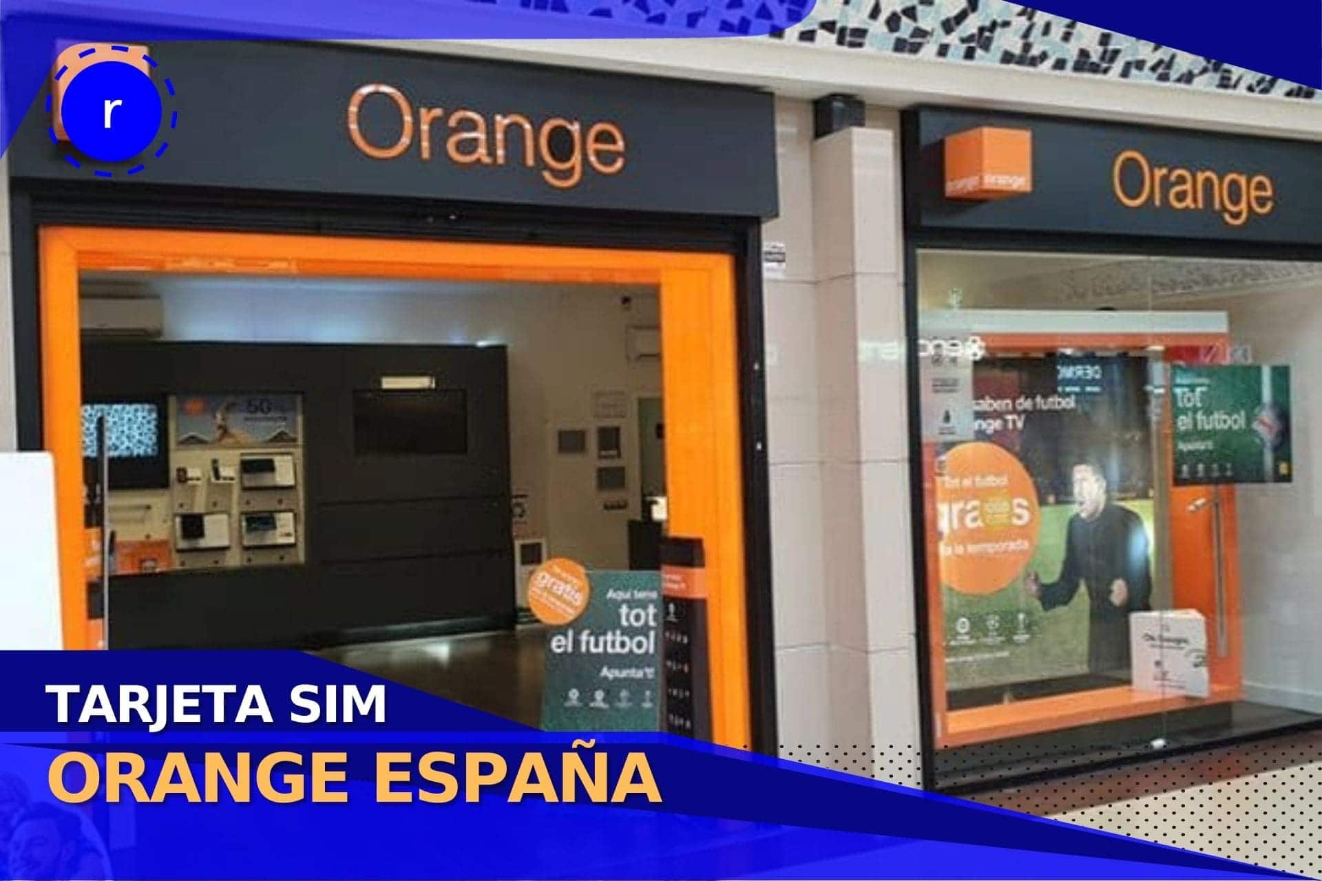 Tarjeta SIM Orange: precio, ¿cómo conseguir y activar? - Roami